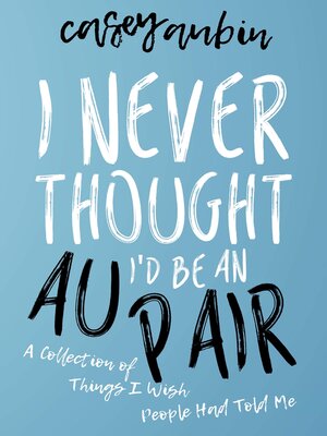 cover image of I Never Thought I'd Be an Au Pair